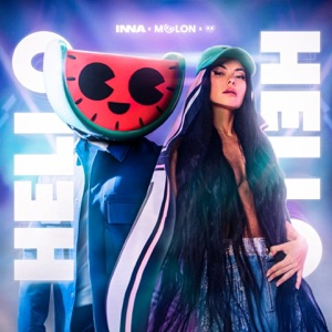 DANCE FRUITS MUSIC;INNA;MELON — HELLO, HELLO
