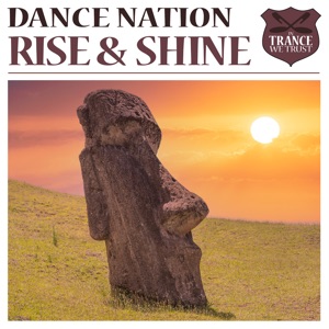 Dance Nation — Rise & Shine (Ralphie B's Tech Mix)