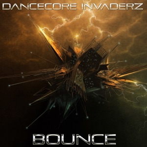 DANCECORE INVADERZ — Bounce