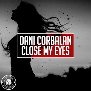 Dani Corbalan — Close My Eyes