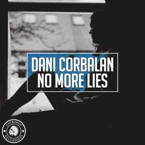 Dani Corbalan — No More Lies