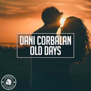 DANI CORBALAN — Old Days