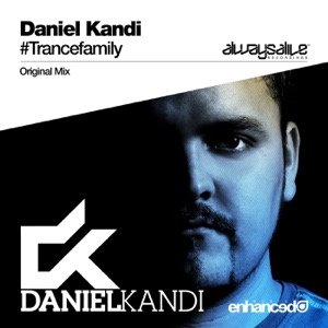 Daniel Kandi — #Trancefamily (Original Mix)