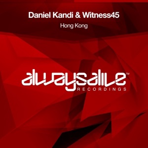 Daniel Kandi & Witness45 — Hong Kong (Extended Mix)