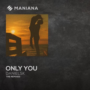 DanielSK — Only You (Nikko Culture Remix)