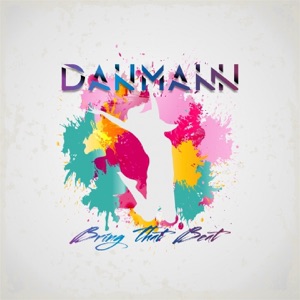 Danmann — Bring That Beat