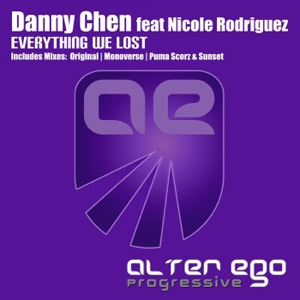 Danny Chen ft. Nicole Rodriguez — Everything We Lost (Original Mix)
