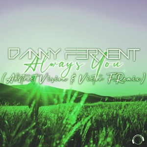 Danny Fervent — Always You (Abstract Vision & Victor F. Remix)