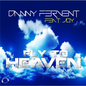 Danny Fervent feat. Joy — Fly to Heaven (A-Spark Edit)