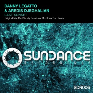 Danny Legatto & Aredis Djeghalian — Last Sunset (Original Mix)