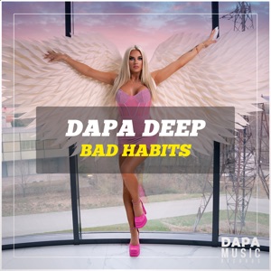 Dapa Deep — Bad Habits