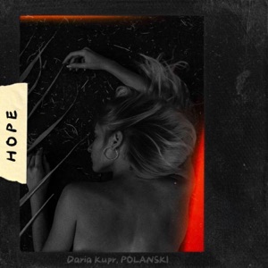 Daria Kupr & POLANSKI — Hope