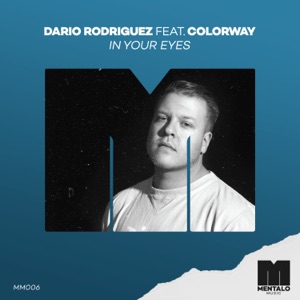 Dario Rodriguez feat. Colorway — In Your Eyes - 0:00