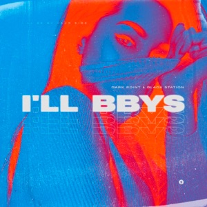 Dark Point & Black Station — I'll BBYS - 0:00