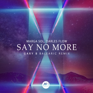 Marga Sol, Darles Flow — Say No More (Gary B Balearic Remix)