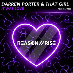 Darren Porter & That Girl — It Was Love (Radio Edit)