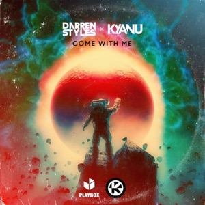 DARREN STYLES/KYANU — Come with Me