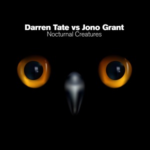 Darren Tate & Jono Grant — Nocturnal Creatures (Original Mix)
