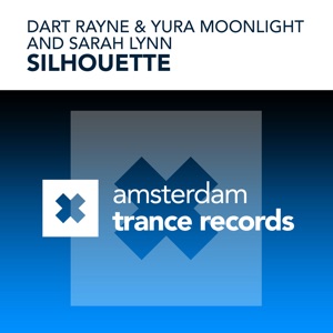 Dart Rayne & Yura Moonlight & Sarah Lynn — Silhouette (radio edit)