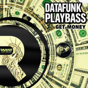 DATAFUNK/PLAYBASS — Get Money
