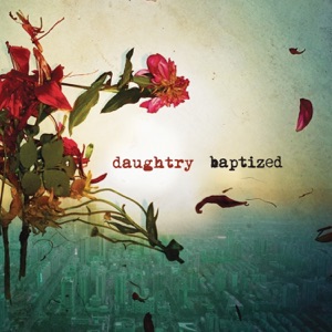 Daughtry — Baptized