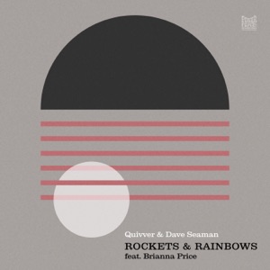 Quivver, Dave Seaman, Brianna Price — Rockets & Rainbows