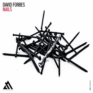 David Forbes — Nails (Extended Mix)