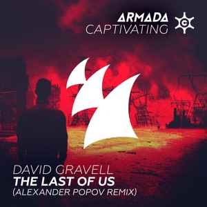 David Gravell — The Last Of Us (Alexander Popov Radio Edit)