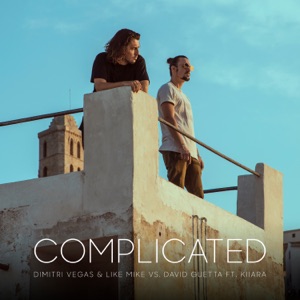 DAVID GUETTA;DMITRI VEGAS;KIIARA;LIKE MIKE — Complicated