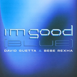 David Guetta — I'm Good (Blue)