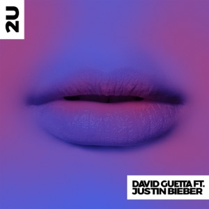 David Guetta & Justin Bieber — 2U
