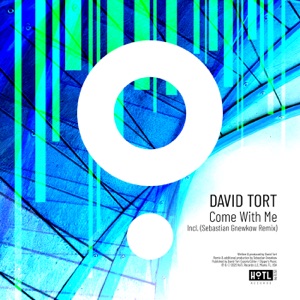 DAVID TORT/SEBASTIAN GNEWKOW — Come With Me!