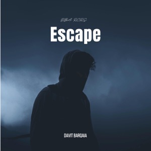 DAVIT BARQAIA — ESCAPE