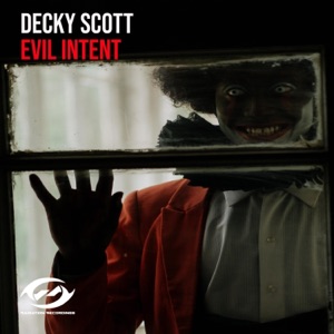 Decky Scott — Evil Intent (Extended Mix)