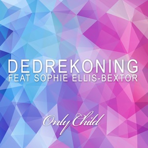 DedRekoning feat. Sophie Ellis Bextor — Only Child (Supacooks Remix)