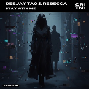 Deejay Tao & Rebecca — Stay With Me (Radio Edit)