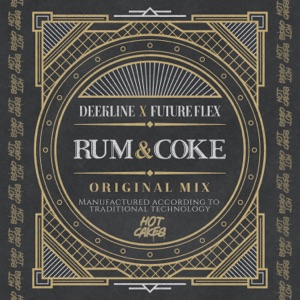 DEEKLINE/FUTURE FLEX — Rum & Coke