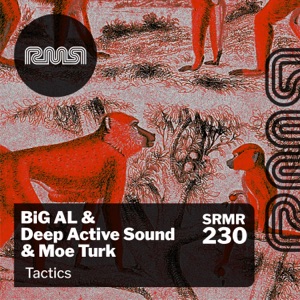 BiG AL, Deep Active Sound, Moe Turk — Tactics