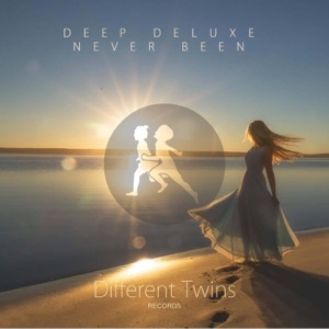 DEEP DELUXE — NEVER BEEN (CHILL MIX)