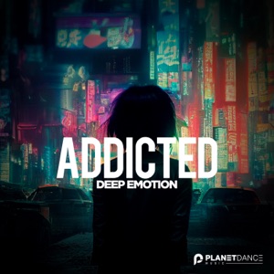 Deep Emotion — Addicted (Extended Mix)
