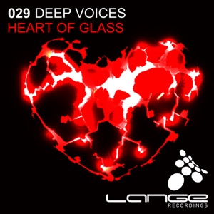 Deep Voices — Heart Of Glass (Original Mix)