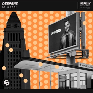 Deepend — Be Yours - 0:00