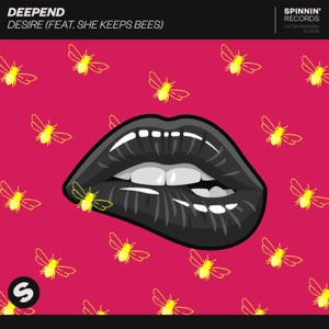 Deepend & She Keeps Bees — Desire (Extended Mix)