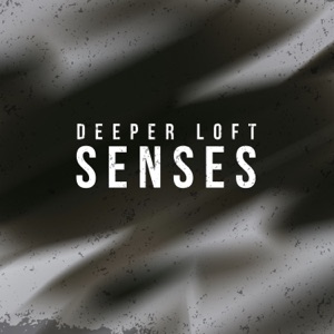 Deeper Loft — Senses