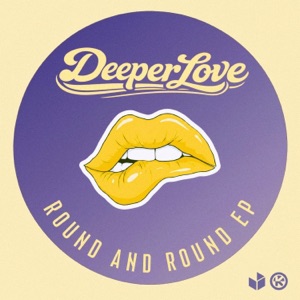 DEEPERLOVE — ROUND AND ROUND