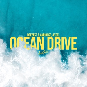 Deepest / AMHouse / AySel — Ocean Drive