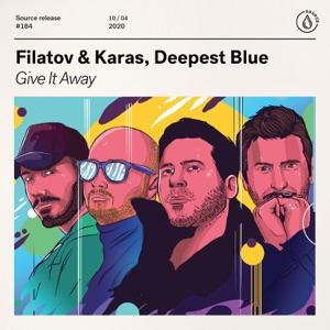 DEEPEST BLUE;FILATOV & KARAS — Give It Away