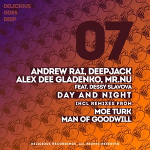 Andrew Rai, Deepjack, Alex Dee Gladenko, Mr.Nu feat. Dessy Slavova — Day And Night (Moe Turk Remix)