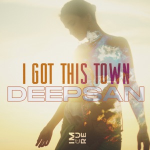 Deepsan — I Got This Town