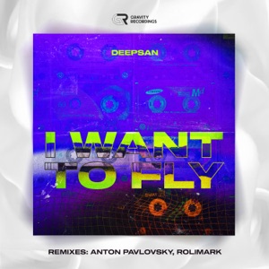 Deepsan — I Want To Fly (Rolimark Remix)